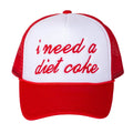 I Need a Diet Coke Trucker Hat
